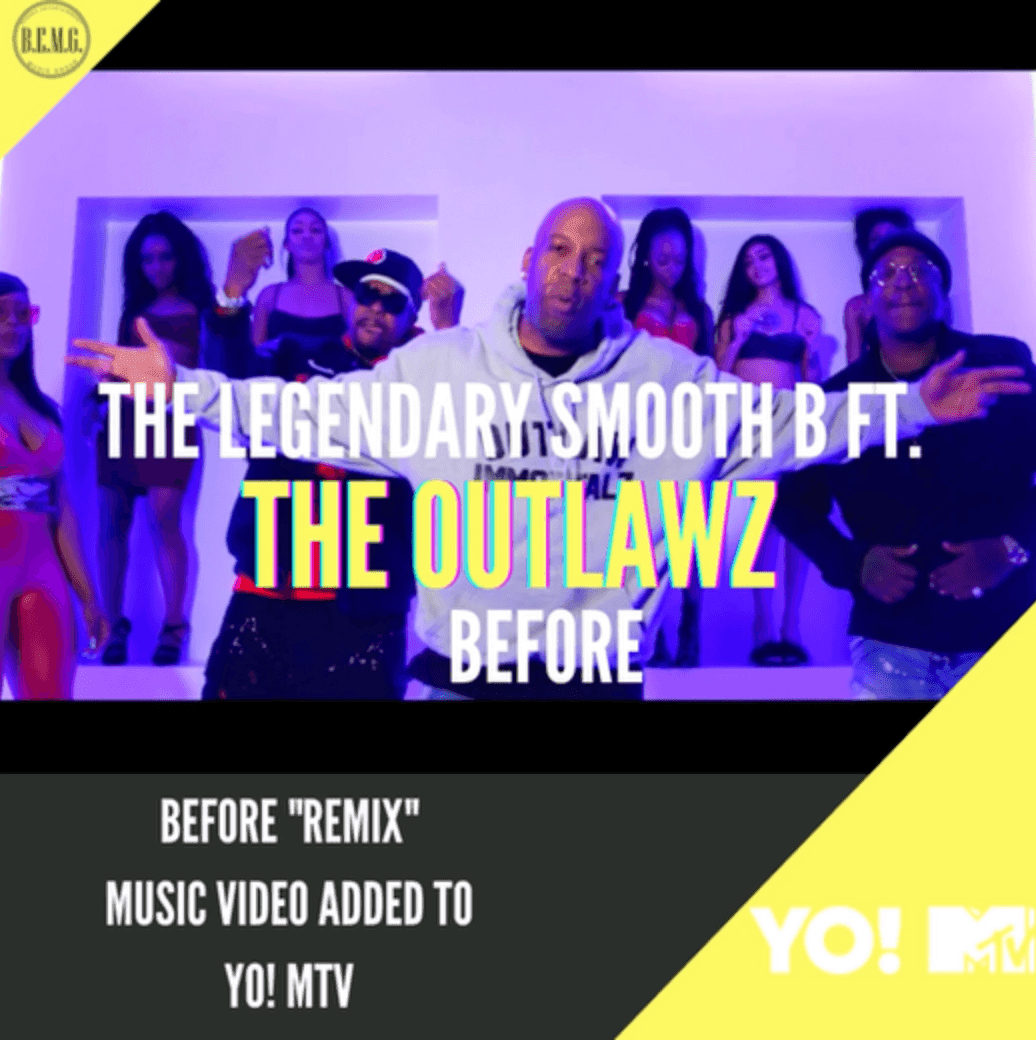 The Legendary Smooth B & Outlawz - Before Remix Added Yo!MTV